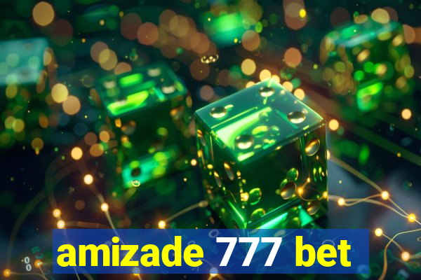 amizade 777 bet